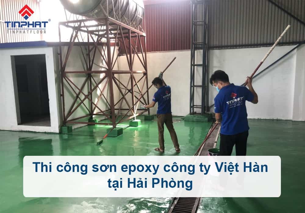 Thi công sơn epoxy công ty Việt Hàn tại Hải Phòng
