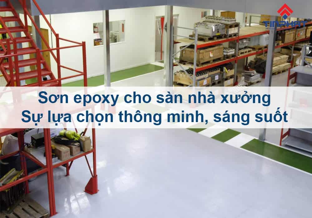 Sơn Epoxy Tín Phát vi-sao-nen-son-epoxy-cho-san-nha-xuong 
