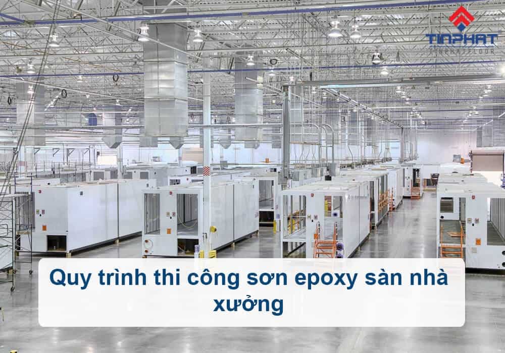 Sơn Epoxy Tín Phát quy-trinh-thi-cong-son-epoxy-san-nha-xuong 
