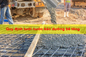 quy định tưới nước bảo dưỡng bê tông