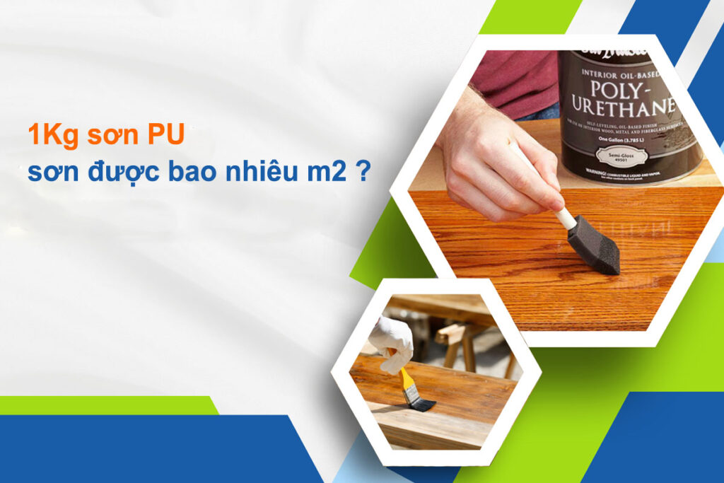 1kg sơn pu sơn được bao nhiêu m2